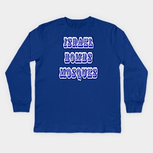 Israel Bombs Mosques - Front Kids Long Sleeve T-Shirt